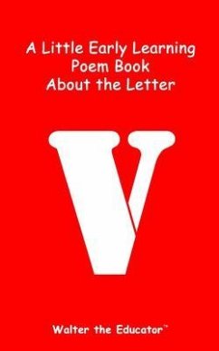 Cover A Little Early Learning Poem Book about the Letter V (eBook, ePUB)