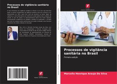 Processos de vigilância sanitária no Brasil - Da Silva, Marcello Henrique Araujo