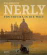 Friedrich Nerly - Von Erfurt in die Welt - Bild 1
