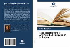 Eine soziokulturelle Analyse: ELT-Fachwissen in Indien - Toraskar, Helen