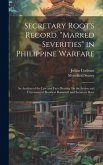 Secretary Root's Record. "Marked Severities" in Philippine Warfare