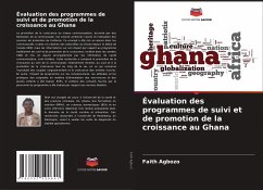 Évaluation des programmes de suivi et de promotion de la croissance au Ghana - Agbozo, Faith