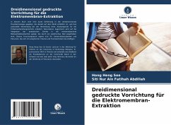 Dreidimensional gedruckte Vorrichtung für die Elektromembran-Extraktion - See, Hong Heng;Abdillah, Siti Nur Ain Fatihah