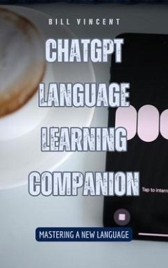 ChatGPT Language Learning Companion (eBook, ePUB) - Vincent, Bill