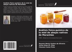 Análisis físico-químico de la miel de abejas nativas de Maranhão - Santos de Oliveira, Rayone Wesly; M. Filho, Victor Elias; Costa Pinto, Cleonan
