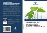 Gewebekultur und phytochemische Untersuchungen an Solanum surattense Burm. f