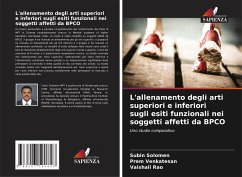 L'allenamento degli arti superiori e inferiori sugli esiti funzionali nei soggetti affetti da BPCO - Solomen, Subin;Venkatesan, Prem;Rao, Vaishali