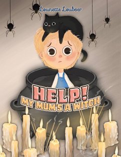 Help! My Mum's a Witch - Loubser, Lounette