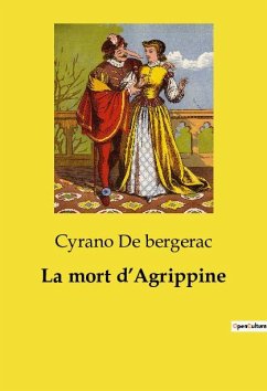La mort d¿Agrippine - De Bergerac, Cyrano