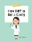 How Not to Get a Cavity