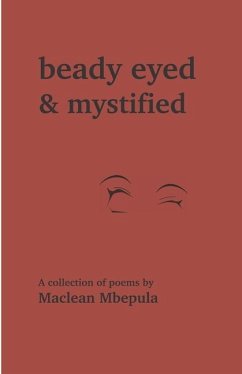 Beady Eyed and Mystified - Mbepula, MacLean