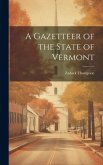 A Gazetteer of the State of Vermont