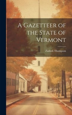 A Gazetteer of the State of Vermont - Thompson, Zadock