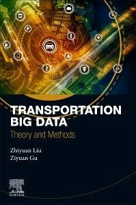 Transportation Big Data - Liu, Zhiyuan; Gu, Ziyuan