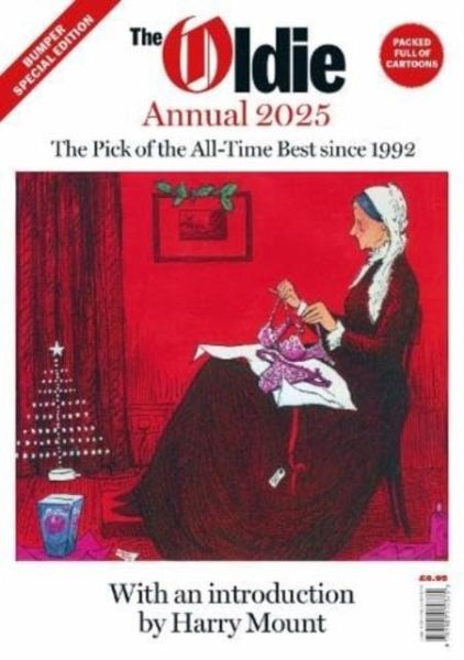 The Oldie Annual 2025 The Oldie Annual 2025