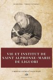 Vie et institut de saint Alphonse-Marie de Liguori