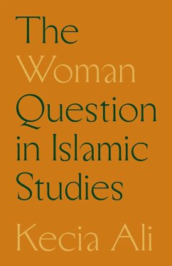 The Woman Question in Islamic Studies - Ali, Kecia