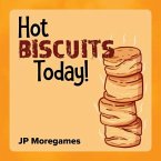 Hot Biscuits Today! (eBook, ePUB)