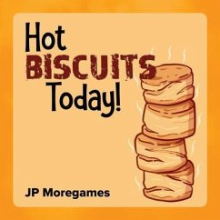 Hot Biscuits Today! (eBook, ePUB) - Moregames, Jp