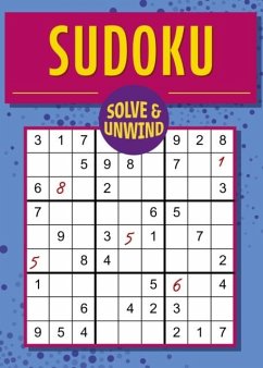 Solve and Unwind: Sudoku - Saunders, Eric