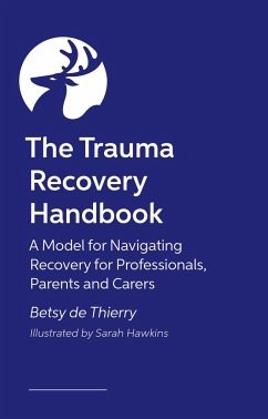 The Trauma Recovery Handbook - De Thierry, Betsy