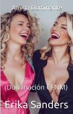 Amiga Dominante (Dominación CFNM)