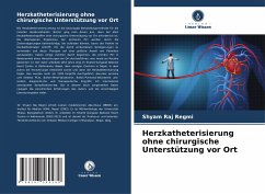 Herzkatheterisierung ohne chirurgische Unterstützung vor Ort - Regmi, Shyam Raj