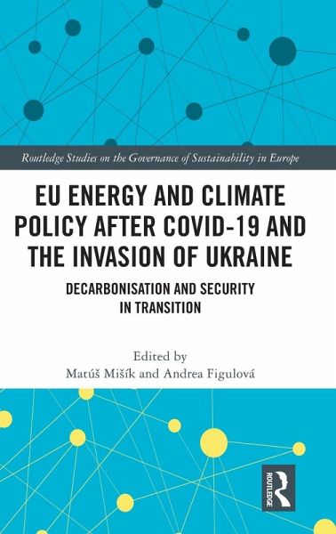 EU Energy and Climate Policy after COVID-19 and the Invasion of Ukraine