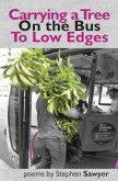 Carrying a Tree on the Bus to Low Edges Carrying a Tree on the Bus to Low Edges
