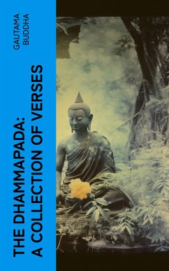 The Dhammapada: A Collection of Verses (eBook, ePUB) - Buddha, Gautama