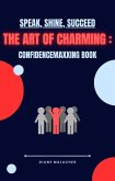 The Art of Charming (eBook, ePUB) The Art of Charming (eBook, ePUB)