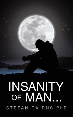 Insanity of Man... - Cairns, Stefan