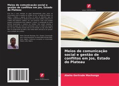 Meios de comunicação social e gestão de conflitos em Jos, Estado do Plateau - Machunga, Abeha Gertrude