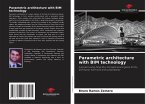 Parametric architecture with BIM technology