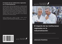 El impacto de las instituciones regionales en la industrialización: - Rutaihwa, Johansein