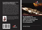 Un progetto di registrazione di tre opere su commissione per clarinetto non accompagnato