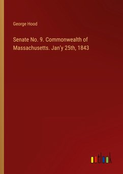 Senate No. 9. Commonwealth of Massachusetts. Jan¿y 25th, 1843