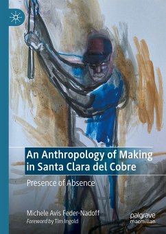 An Anthropology of Making in Santa Clara del Cobre (eBook, PDF) - Feder-Nadoff, Michele Avis