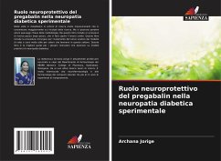 Ruolo neuroprotettivo del pregabalin nella neuropatia diabetica sperimentale - Jorige, Archana