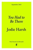 You Had to Be There