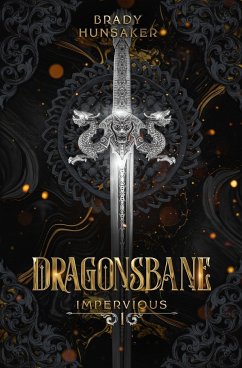 Dragonsbane (Impervious Book 1) - Hunsaker, Brady