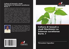 Coltura di tessuti e studi fitochimici su Solanum surattense Burm. f - Ugandhar, Thirunahari