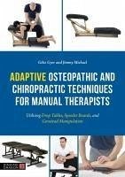 Adaptive Osteopathic and Chiropractic Techniques for Manual Therapists - Gyer, Giles; Michael, Jimmy