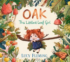 Oak, the Littlest Leaf Girl - Fleming, Lucy