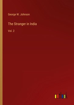 The Stranger in India - Johnson, George W.