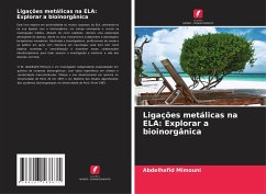 Ligações metálicas na ELA: Explorar a bioinorgânica - Mimouni, Abdelhafid