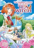 The Elegant Courtly Life of the Tea Witch Vol. 2 The Elegant Courtly Life of the Tea Witch Vol. 2