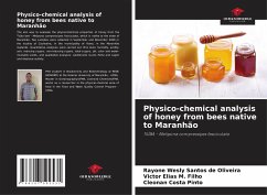 Physico-chemical analysis of honey from bees native to Maranhão - Santos de Oliveira, Rayone Wesly;M. Filho, Victor Elias;Costa Pinto, Cleonan