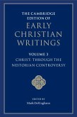 The Cambridge Edition of Early Christian Writings: Volume 3, Christ: Through the Nestorian Controversy