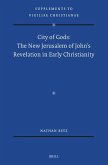 City of Gods: The New Jerusalem of John's Revelation in Early Christianity